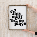 This Must Be the Place Wood Sign
