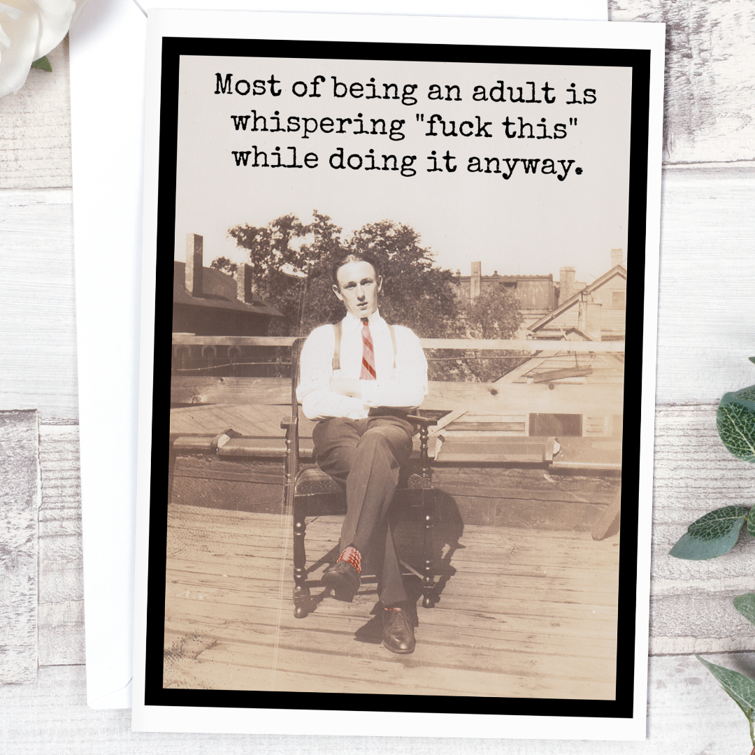 Vintage-style photo of a man sitting on a chair with a humorous quote about adulthood.